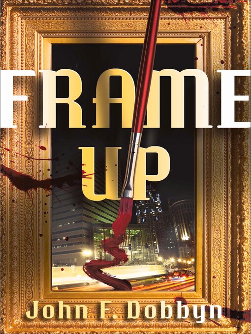 Title details for Frame-Up by John F. Dobbyn - Available